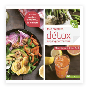 Mes recettes détox super gourmandes