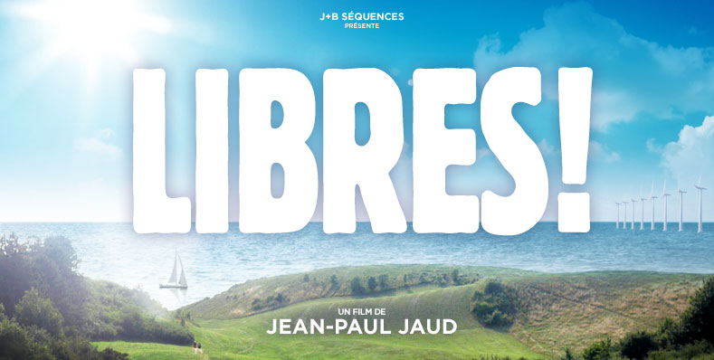 libres, le film